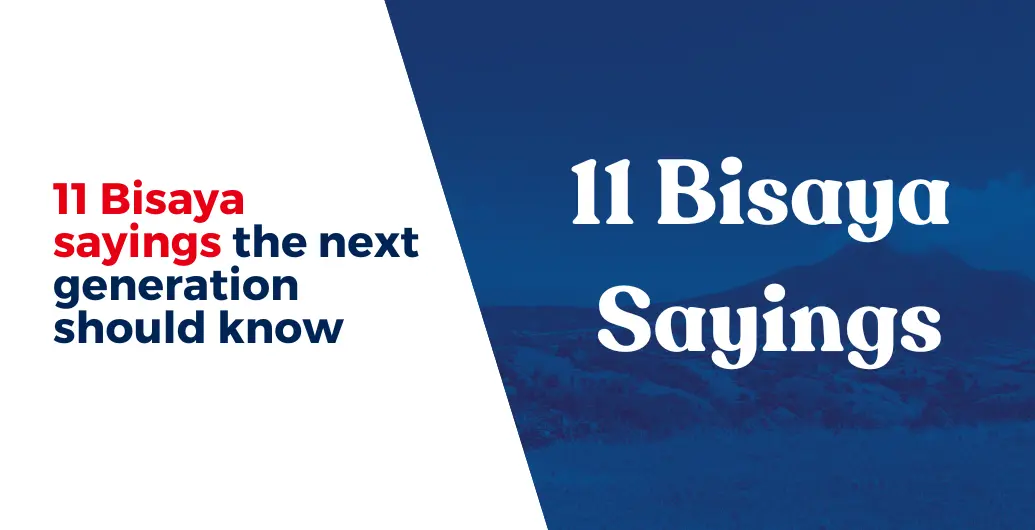 11 Bisaya sayings the next generation should know