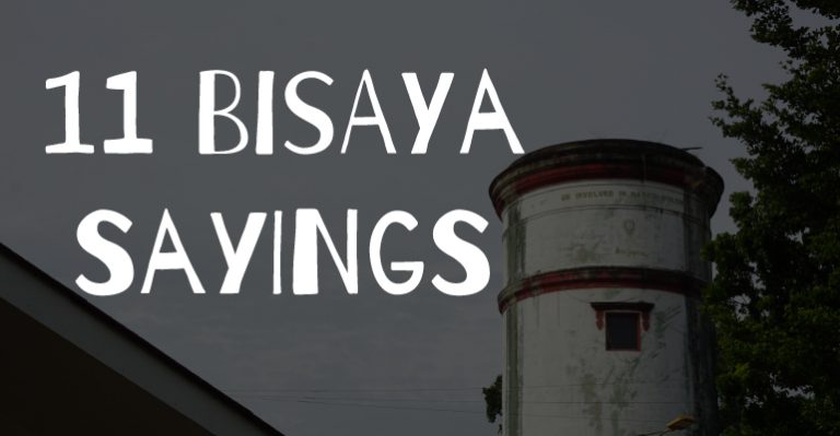 11-bisaya-sayings-the-next-generation-should-know-whatalife