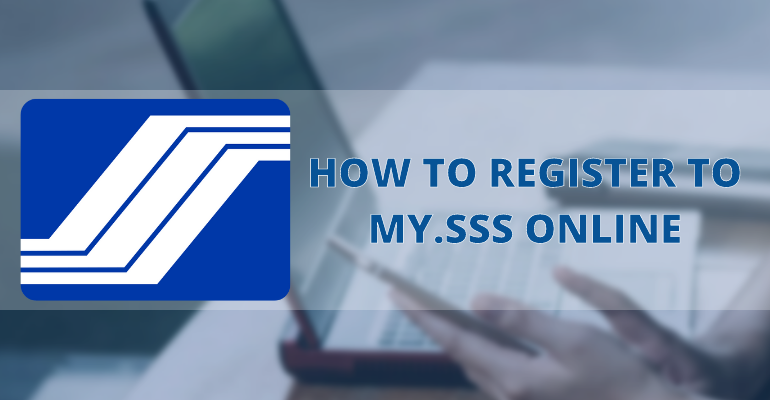 How to Register to My.SSS Online: Your Ultimate Guide 2021