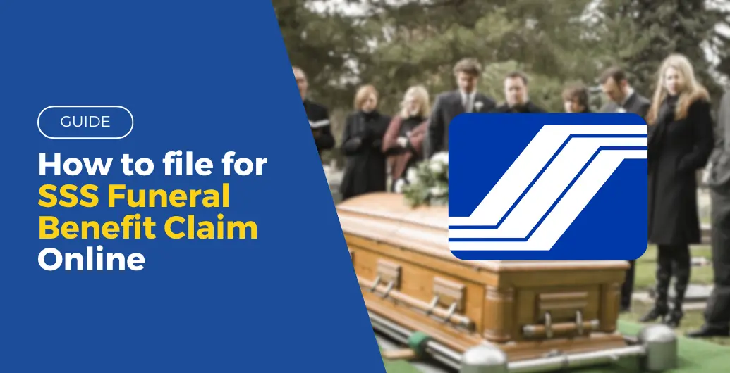 How to file for SSS Funeral Benefit Claim Online: Ultimate Guide