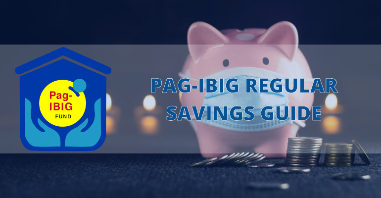 pag-ibig-regular-savings-2021-guide