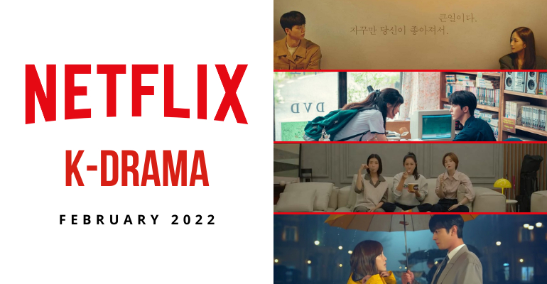LIST: New romantic K-drama to watch on Netflix in February 2022