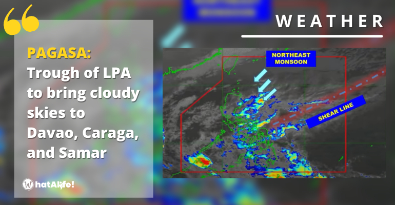 cloudy skies rains reported in davao caraga and samar feb 22