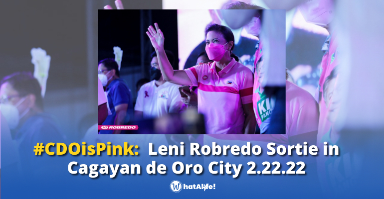 Leni Robredo Campaign Sortie in Cagayan de Oro City (February 22, 2022)