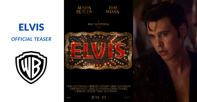 WATCH: Austin Butler as King of Rock’ n’ Roll in ELVIS trailer
