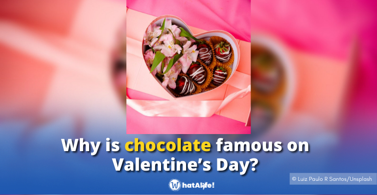 Why is chocolate famous on Valentine’s Day?