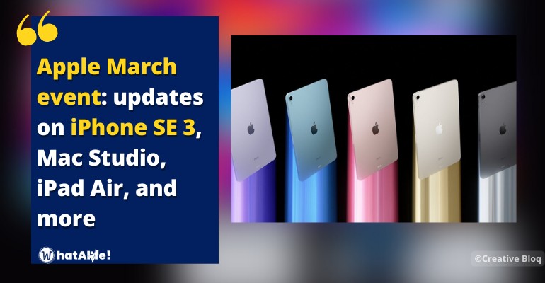 Apple March event  — iPhone SE 3, Mac Studio, iPad Air, and more
