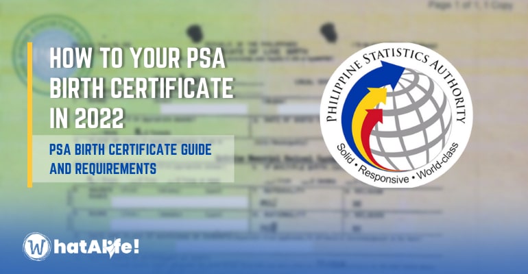 How to get PSA Birth Certificate 2022, Requirements and Steps