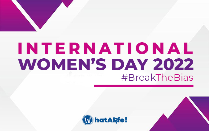 #BreakTheBias, International Women’s Day 2022 Theme