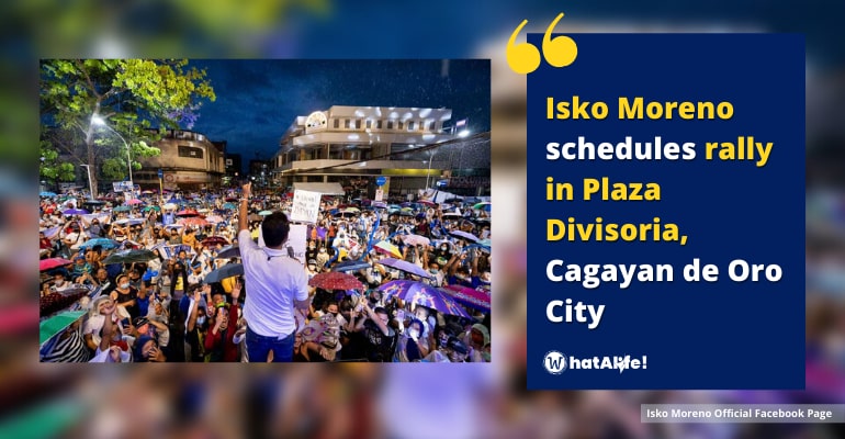 isko moreno rally in cagayan de oro today