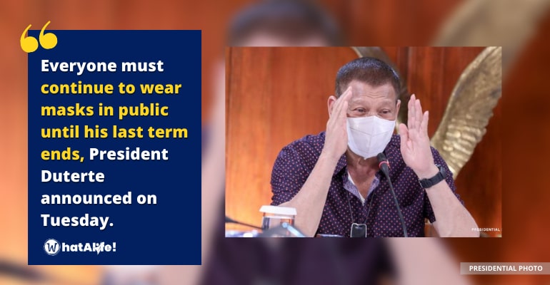 face mask will stay until duterte last term