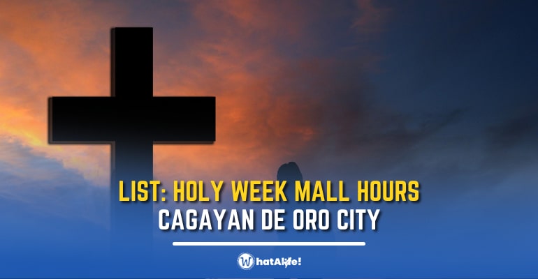 2022 Holy Week Mall Hours in Cagayan de Oro