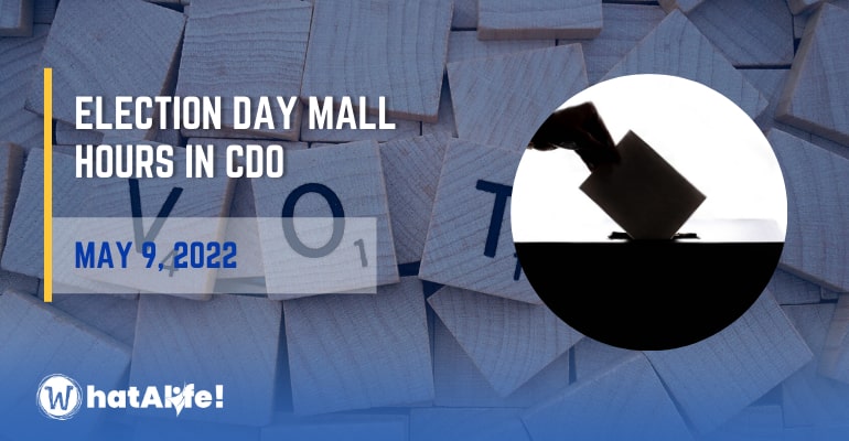LIST: May 9 Election Day Mall Hours Cagayan de Oro City (CDO)