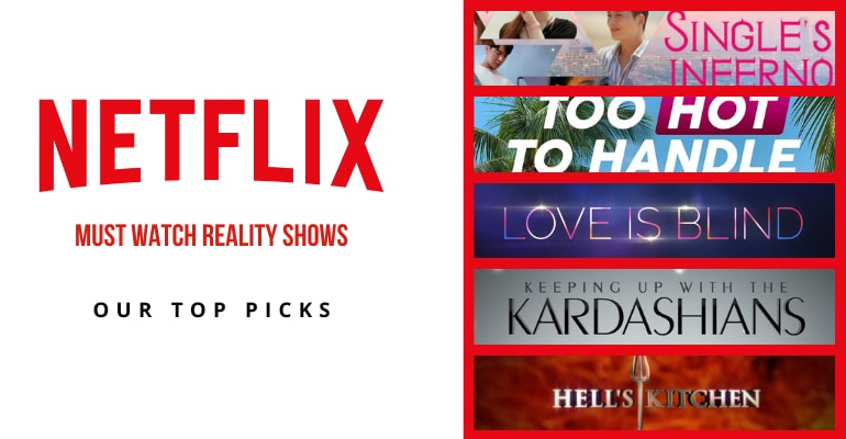 LIST: Must-watch Netflix Reality Shows