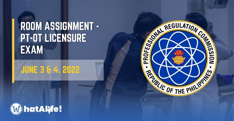 Room Assignment – June 2022 Physical Therapist and Occupational Therapist (PT-OT) Licensure Exams