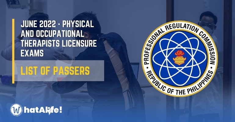 Full List of Passers — June 2022 Physical and Occupational Therapist Licensure Exam Results