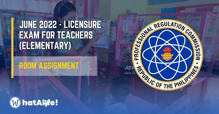 Room Assignment —  June 2022 Teachers Licensure Exam (ELEMENTARY)