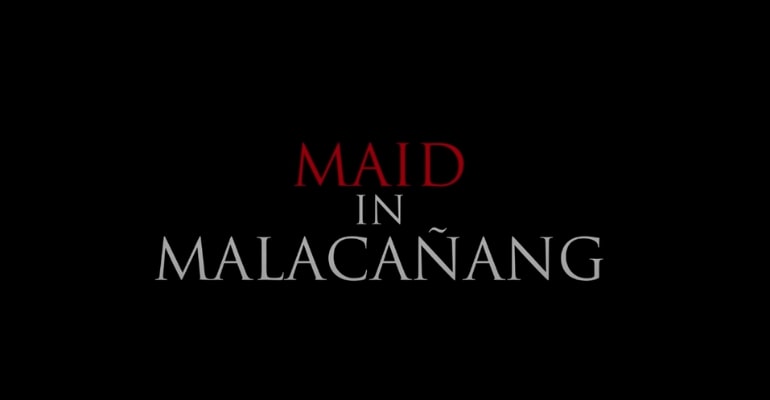 WATCH: Maid in Malacanang official trailer