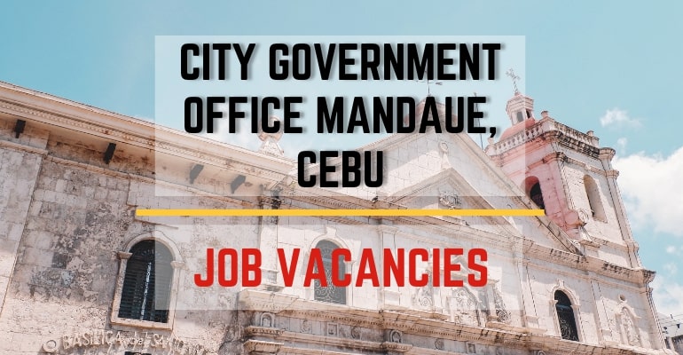 CGO MANDAUE, CEBU – Job Vacancies / Hiring Positions 2022
