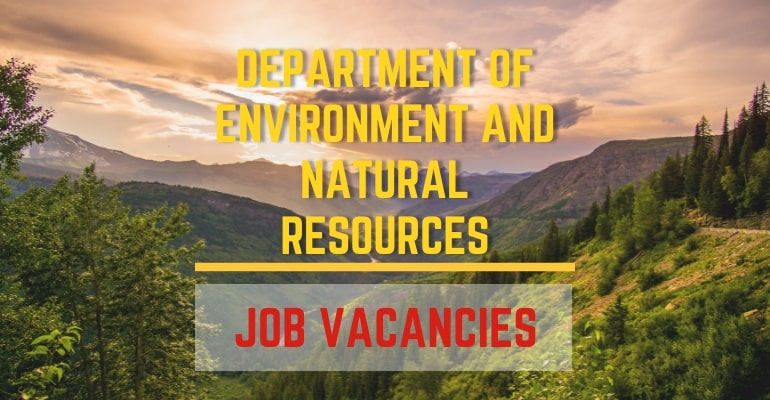 Department Of Environment and National Resources (DENR) – Job Vacancies / Hiring Positions 2022