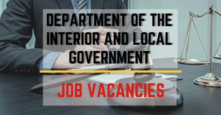 Department of the Interior and Local Government (DILG) – Job Vacancies / Hiring Positions 2022