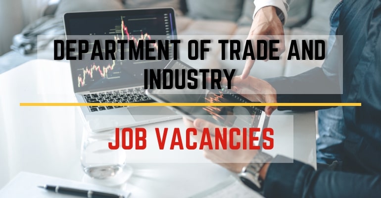 Department of Trade and Industry (DTI) – Job Vacancies / Hiring Positions 2022