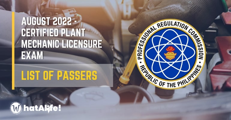 Full List of Passers —  August 2022 Certified Plant Mechanic Licensure Exam