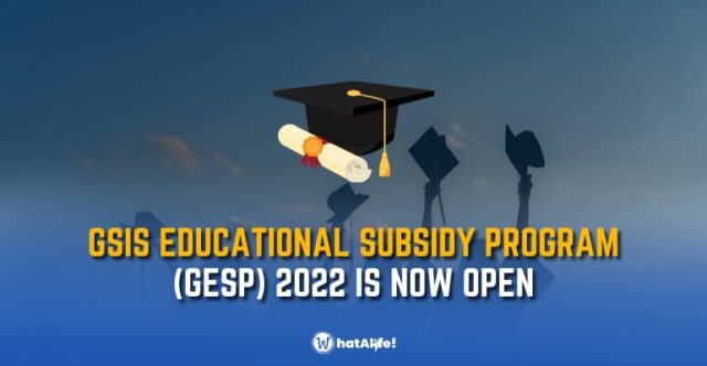 GSIS Educational Subsidy Program 2022 NOW OPEN - WhatALife!