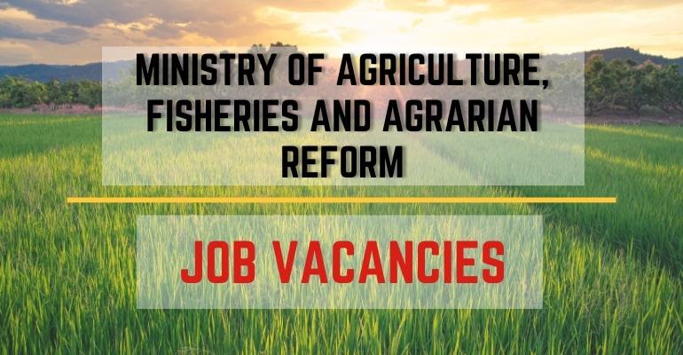 Ministry of Agriculture, Fisheries and Agrarian Reform (MAFAR) – Job Vacancies / Hiring Positions 2022
