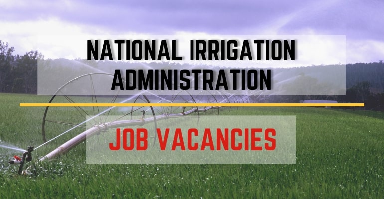 National Irrigation Administration (NIA) – Job Vacancies / Hiring Positions 2022