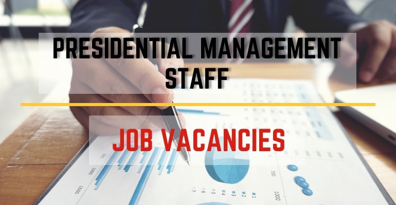 Presidential Management Staff (PMS) – Job Vacancies / Hiring Positions 2022