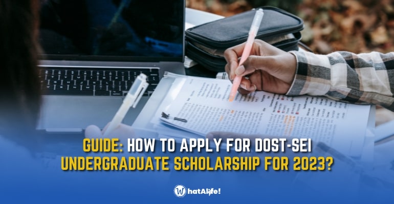 DOST-SEI for 2023 Undergraduate Scholarship now OPEN