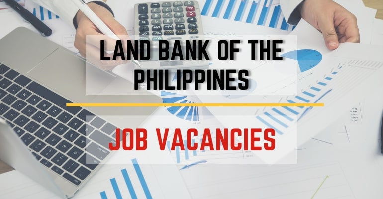 land-bank-of-the-philippines-job-vacancies-hiring-positions-2022