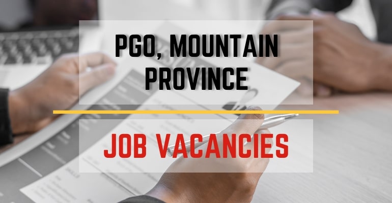 PGO MOUNTAIN PROVINCE – Job Vacancies / Hiring Positions 2022