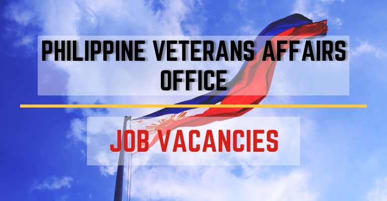 Philippine Veterans Affairs Office (PVAO) – Job Vacancies / Hiring Positions 2022