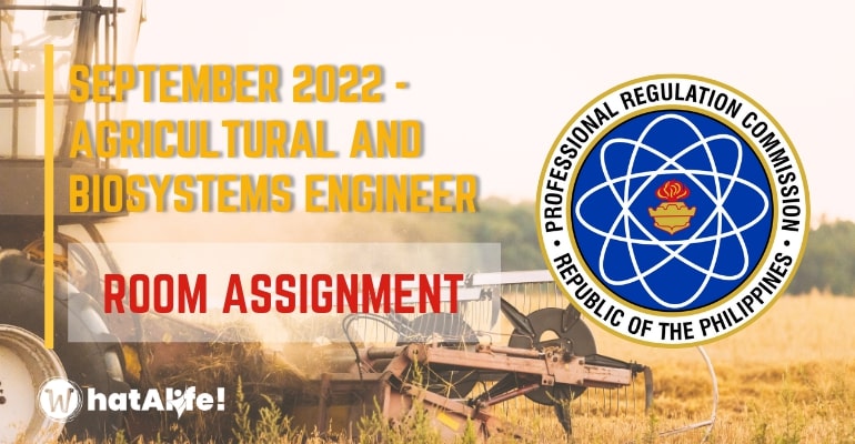 Room Assignment —  September 2022 Agricultural and Biosystems Engineer Licensure Exam