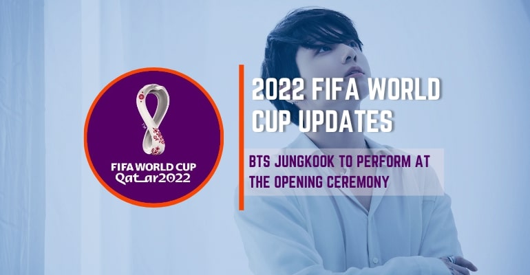 BTS Jungkook to perform in the 2022 FIFA World Cup Opening Ceremony