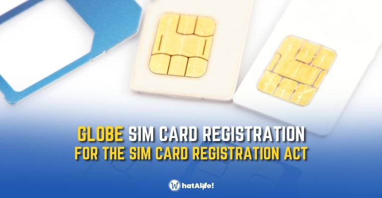 STEP BY STEP GUIDE: Globe SIM Card Registration for the SIM Card Registration Act