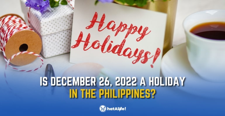 Is December 26, 2022, a holiday in the Philippines?