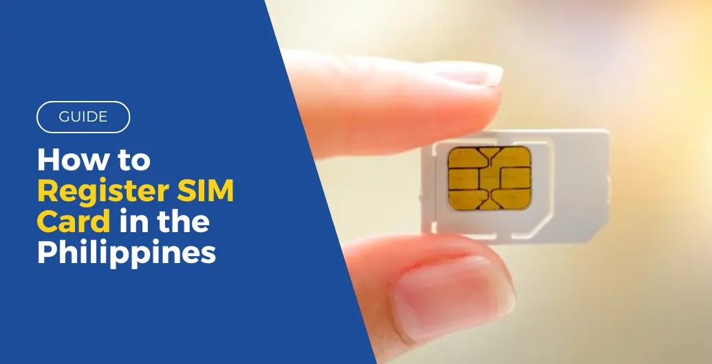 How to Register SIM Card in the Philippines?