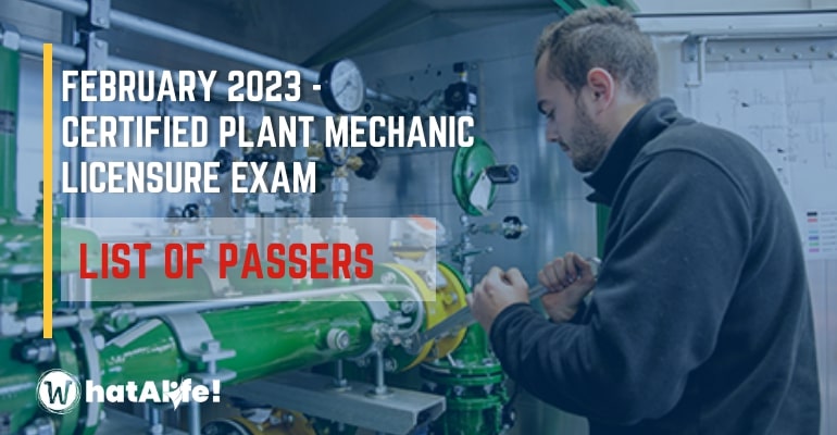 Full List of Passers —  February 2023 Certified Plant Mechanic Licensure Exam