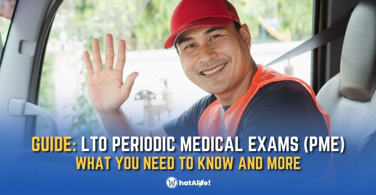 GUIDE: LTO Periodic Medical Exam (PME) – what you need to know and more!