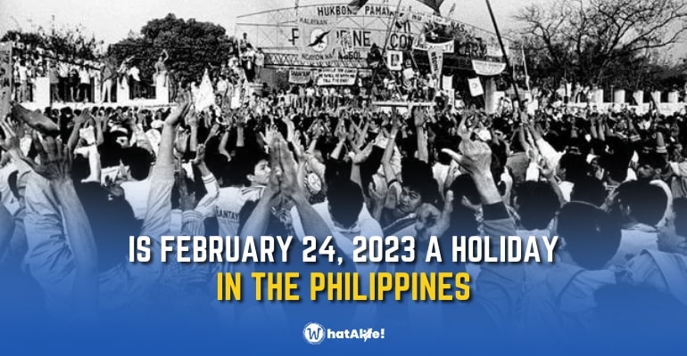 Is February 24, 2023 a holiday in the Philippines?