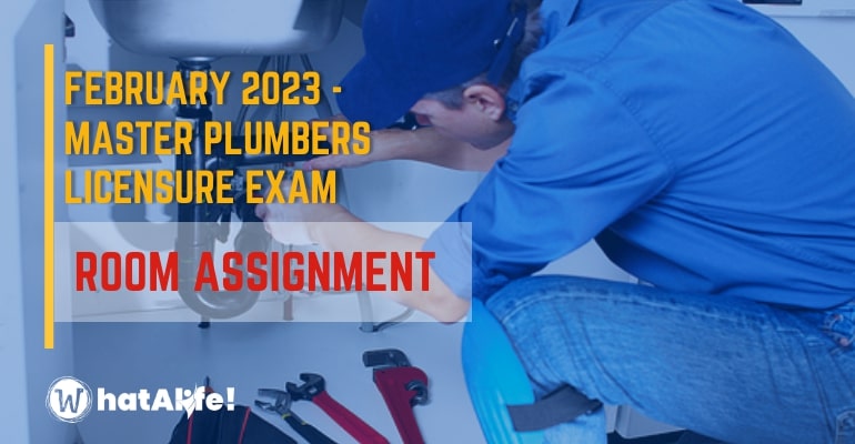 Room Assignment – February 2023 Master Plumbers Licensure Exam