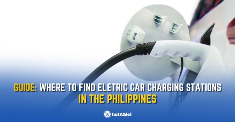 GUIDE: Finding Electric Car Charging Stations in the Philippines