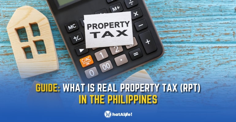 GUIDE: Real Property Tax (RPT) in the Philippines
