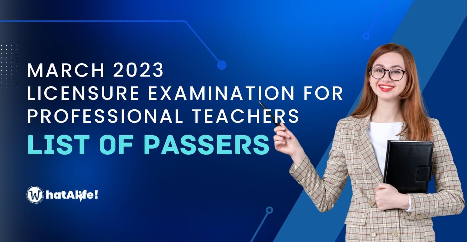 Full List of Passers — March 2023 Licensure Exam for Teachers (LET)