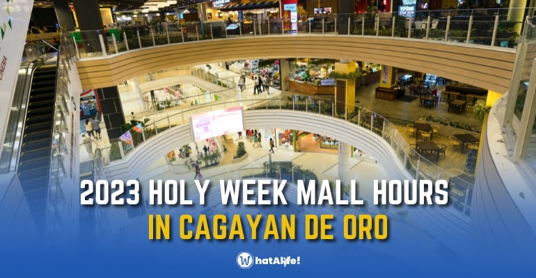 2023 Holy Week Mall Hours in Cagayan de Oro