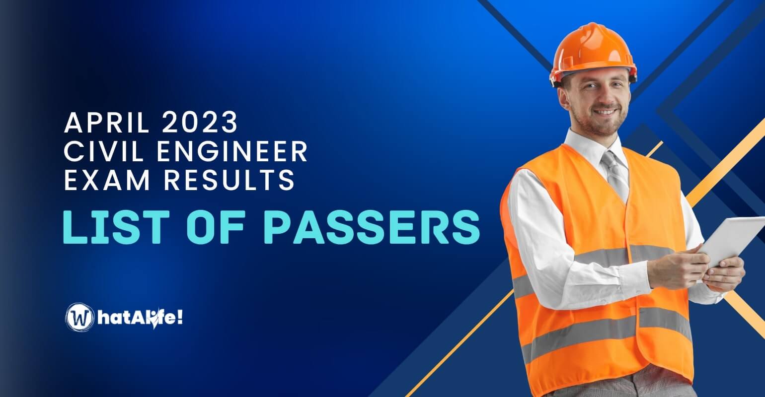 Full List of Passers — April 2023 Civil Engineer Licensure Exam (CELE) WhatALife!