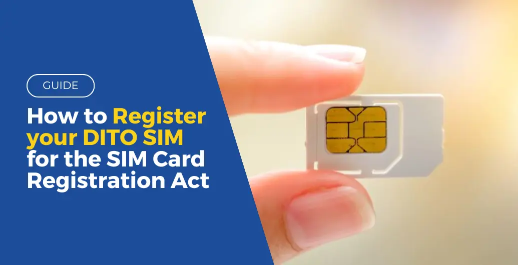 GUIDE: How to Register DITO SIM for the SIM Card Registration Act?